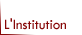 L'institution